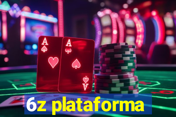 6z plataforma